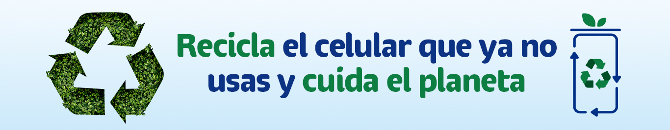 recicla todos los celulares que ya no usan tu o tu familia y cuidemos del planeta