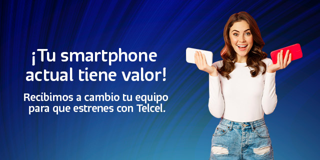 con telcel canjea tu dispositivo por un bono para cubrir la diferencia del pago inicial