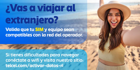 viajas al extranjero valida que tu sim y equipo sean compatibles con la red del operador 