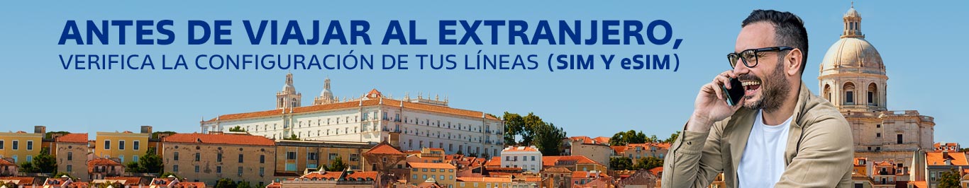Antes de viajar al extranjero, realiza la configuración de tus líneas SIM y eSIM