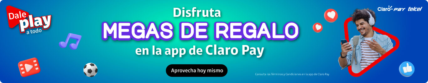 con el app de claro pay disfruta megas de regalo y dale play a todo con telcel
