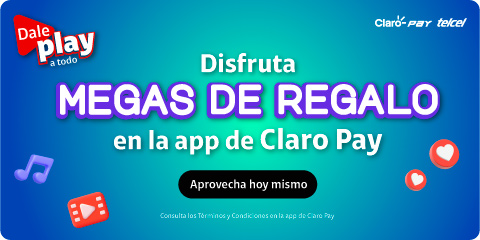 con el app de claro pay disfruta megas de regalo y dale play a todo con telcel