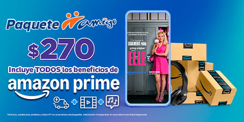 disfruta paquete amigo sin limite por doscientos setenta con amazon prime incluid