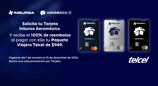 solicita tarjeta inbursa aeromexico y recibe reembolso en paquete viajero telcel