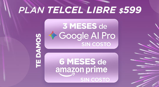 con plan telcel libre de 599 sin costo 3 meses de google ai pro y 6 meses de amazon prime